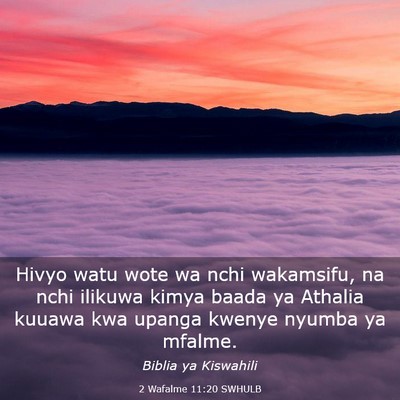 Picture 03 - 2 Wafalme 11:20 SWHULB - Hivyo watu wote wa nchi wakamsifu, na nchi - Bible Verse Picture