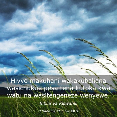 Picture 03 - 2 Wafalme 12:8 SWHULB - Hivyo makuhani wakakubaliana wasichukue pesa tena - Bible Verse Picture