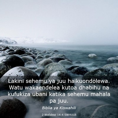 Picture 03 - 2 Wafalme 14:4 SWHULB - Lakini sehemu ya juu haikuondolewa. Watu - Bible Verse Picture