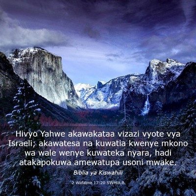 Picture 03 - 2 Wafalme 17:20 SWHULB - Hivyo Yahwe akawakataa vizazi vyote vya Israeli; - Bible Verse Picture