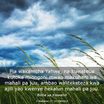 Picture 03 - 2 Wafalme 17:32 SWHULB - Pia wakamcha Yahwe, na kuwateua kutoka miongoni - Bible Verse Picture