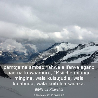 Picture 03 - 2 Wafalme 17:35 SWHULB - pamoja na ambao Yahwe alifanya agano nao na - Bible Verse Picture