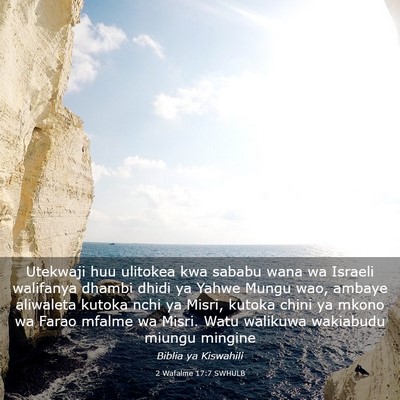 Picture 03 - 2 Wafalme 17:7 SWHULB - Utekwaji huu ulitokea kwa sababu wana wa Israeli - Bible Verse Picture