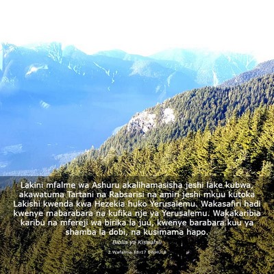Picture 03 - 2 Wafalme 18:17 SWHULB - Lakini mfalme wa Ashuru akalihamasisha jeshi lake - Bible Verse Picture