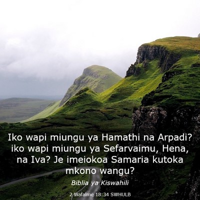 Picture 03 - 2 Wafalme 18:34 SWHULB - Iko wapi miungu ya Hamathi na Arpadi? iko wapi - Bible Verse Picture