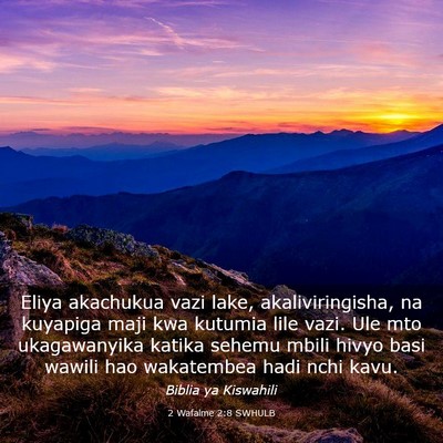 Picture 03 - 2 Wafalme 2:8 SWHULB - Eliya akachukua vazi lake, akaliviringisha, na - Bible Verse Picture