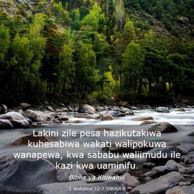 Picture 03 - 2 Wafalme 22:7 SWHULB - Lakini zile pesa hazikutakiwa kuhesabiwa wakati - Bible Verse Picture