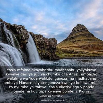 Picture 03 - 2 Wafalme 23:12 SWHULB - Yosia mfalme akayaharibu madhabahu yaliyokuwa - Bible Verse Picture