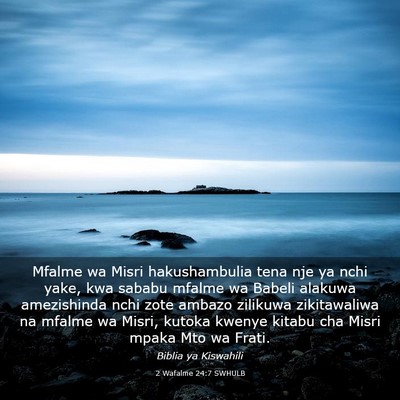 Picture 03 - 2 Wafalme 24:7 SWHULB - Mfalme wa Misri hakushambulia tena nje ya nchi - Bible Verse Picture