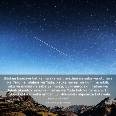 Picture 03 - 2 Wafalme 25:27 SWHULB - Ilitokea baadaye katika mwaka wa thelathini na - Bible Verse Picture