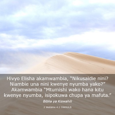 Picture 03 - 2 Wafalme 4:2 SWHULB - Hivyo Elisha akamwambia, “Nikusaidie nini? - Bible Verse Picture