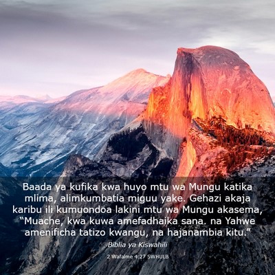 Picture 03 - 2 Wafalme 4:27 SWHULB - Baada ya kufika kwa huyo mtu wa Mungu katika - Bible Verse Picture