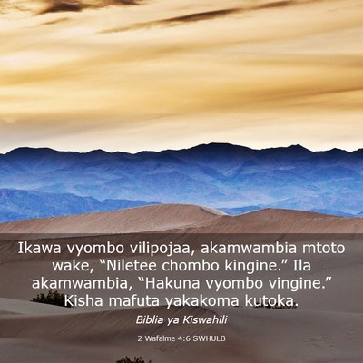 Picture 03 - 2 Wafalme 4:6 SWHULB - Ikawa vyombo vilipojaa, akamwambia mtoto wake, - Bible Verse Picture