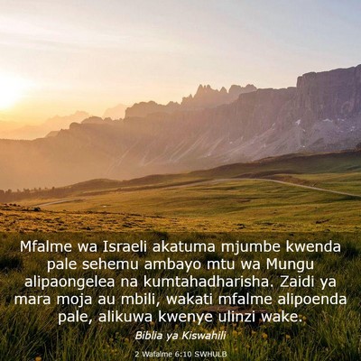 Picture 03 - 2 Wafalme 6:10 SWHULB - Mfalme wa Israeli akatuma mjumbe kwenda pale - Bible Verse Picture