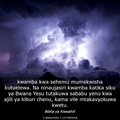 Picture 03 - 2 Wakorintho 1:14 SWHULB - kwamba kwa sehemu mumekwisha kutuelewa. Na - Bible Verse Picture