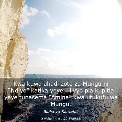 Picture 03 - 2 Wakorintho 1:20 SWHULB - Kwa kuwa ahadi zote za Mungu ni “Ndiyo” - Bible Verse Picture
