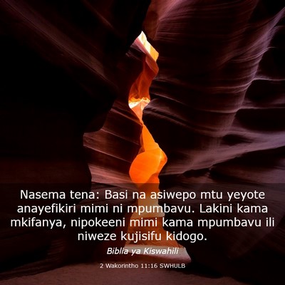 Picture 03 - 2 Wakorintho 11:16 SWHULB - Nasema tena: Basi na asiwepo mtu yeyote - Bible Verse Picture