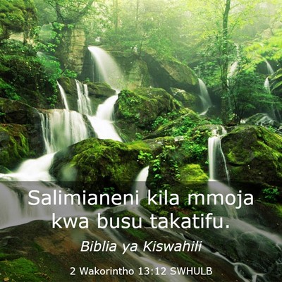 Picture 03 - 2 Wakorintho 13:12 SWHULB - Salimianeni kila mmoja kwa busu - Bible Verse Picture