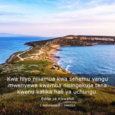 Picture 03 - 2 Wakorintho 2:1 SWHULB - Kwa hiyo niliamua kwa sehemu yangu mwenyewe - Bible Verse Picture