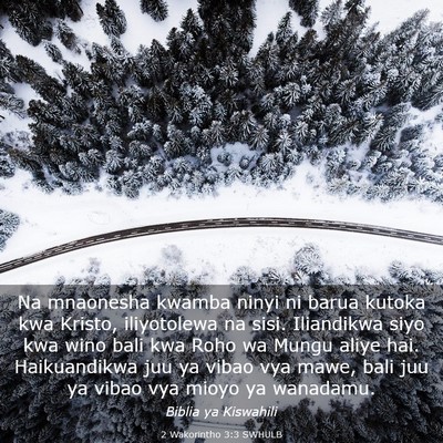 Picture 03 - 2 Wakorintho 3:3 SWHULB - Na mnaonesha kwamba ninyi ni barua kutoka kwa - Bible Verse Picture