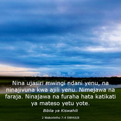 Picture 03 - 2 Wakorintho 7:4 SWHULB - Nina ujasiri mwingi ndani yenu, na ninajivuna kwa - Bible Verse Picture