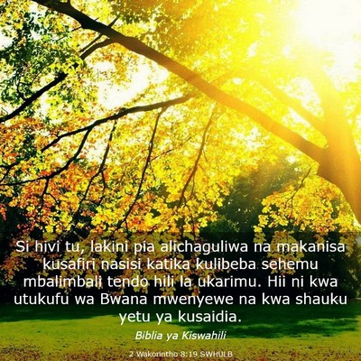 Picture 03 - 2 Wakorintho 8:19 SWHULB - Si hivi tu, lakini pia alichaguliwa na makanisa - Bible Verse Picture