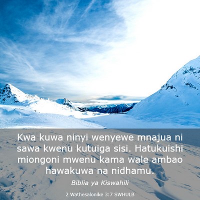 Picture 03 - 2 Wathesalonike 3:7 SWHULB - Kwa kuwa ninyi wenyewe mnajua ni sawa kwenu - Bible Verse Picture