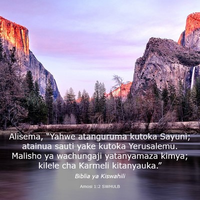 Picture 03 - Amosi 1:2 SWHULB - Alisema, “Yahwe atanguruma kutoka Sayuni; - Bible Verse Picture