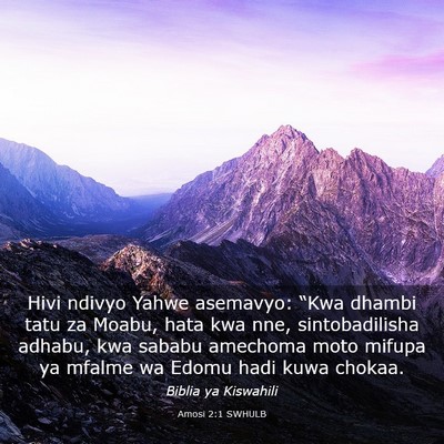 Picture 03 - Amosi 2:1 SWHULB - Hivi ndivyo Yahwe asemavyo: “Kwa dhambi tatu za - Bible Verse Picture