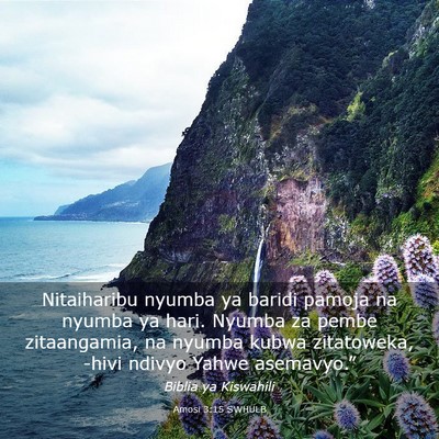 Picture 03 - Amosi 3:15 SWHULB - Nitaiharibu nyumba ya baridi pamoja na nyumba ya - Bible Verse Picture