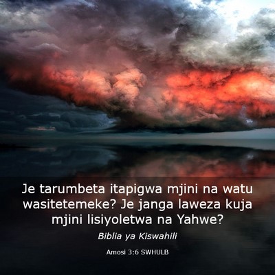 Picture 03 - Amosi 3:6 SWHULB - Je tarumbeta itapigwa mjini na watu wasitetemeke? - Bible Verse Picture