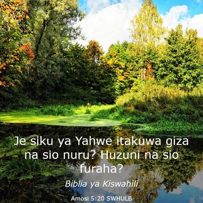 Picture 03 - Amosi 5:20 SWHULB - Je siku ya Yahwe itakuwa giza na sio nuru? Huzuni - Bible Verse Picture