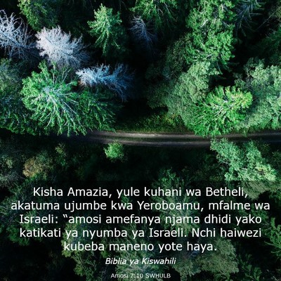 Picture 03 - Amosi 7:10 SWHULB - Kisha Amazia, yule kuhani wa Betheli, akatuma - Bible Verse Picture