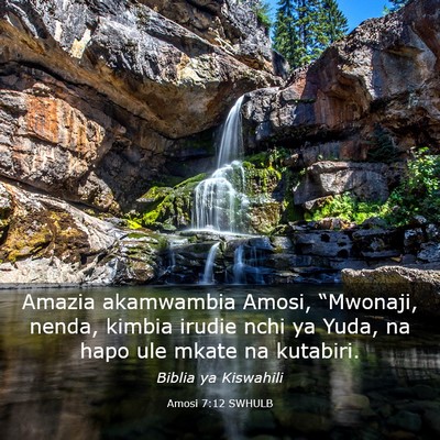 Picture 03 - Amosi 7:12 SWHULB - Amazia akamwambia Amosi, “Mwonaji, nenda, - Bible Verse Picture