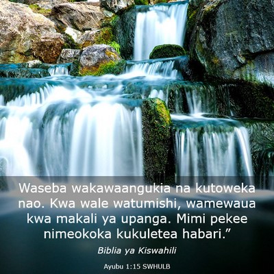 Picture 03 - Ayubu 1:15 SWHULB - Waseba wakawaangukia na kutoweka nao. Kwa wale - Bible Verse Picture