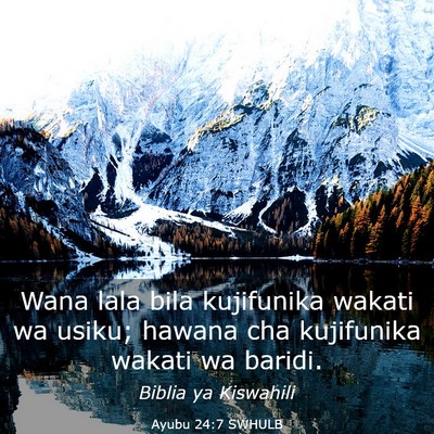 Picture 03 - Ayubu 24:7 SWHULB - Wana lala bila kujifunika wakati wa usiku; hawana - Bible Verse Picture