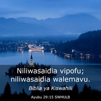 Picture 03 - Ayubu 29:15 SWHULB - Niliwasaidia vipofu; niliwasaidia - Bible Verse Picture