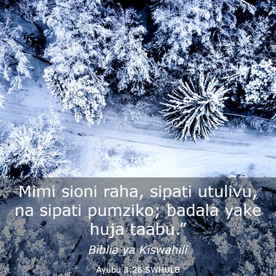 Picture 03 - Ayubu 3:26 SWHULB - Mimi sioni raha, sipati utulivu, na sipati - Bible Verse Picture