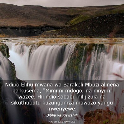Picture 03 - Ayubu 32:6 SWHULB - Ndipo Elihu mwana wa Barakeli Mbuzi alinena na - Bible Verse Picture