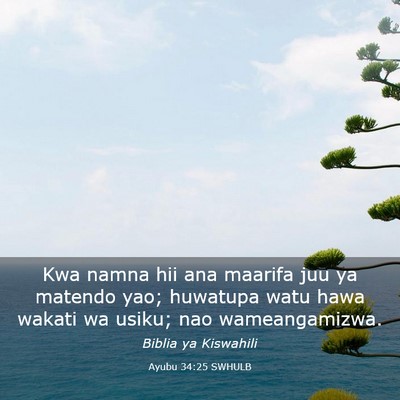 Picture 03 - Ayubu 34:25 SWHULB - Kwa namna hii ana maarifa juu ya matendo yao; - Bible Verse Picture