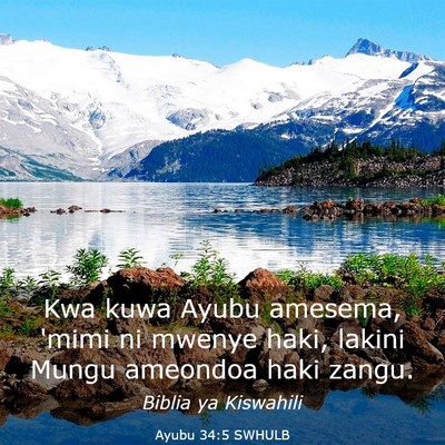 Picture 03 - Ayubu 34:5 SWHULB - Kwa kuwa Ayubu amesema, 'mimi ni mwenye haki, - Bible Verse Picture