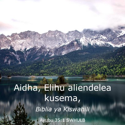 Picture 03 - Ayubu 35:1 SWHULB - Aidha, Elihu aliendelea - Bible Verse Picture