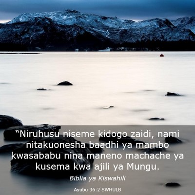 Picture 03 - Ayubu 36:2 SWHULB - “Niruhusu niseme kidogo zaidi, nami - Bible Verse Picture