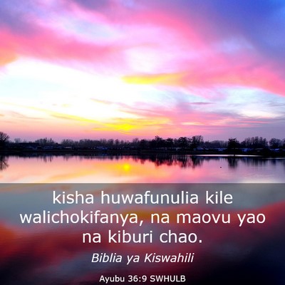 Picture 03 - Ayubu 36:9 SWHULB - kisha huwafunulia kile walichokifanya, na maovu - Bible Verse Picture