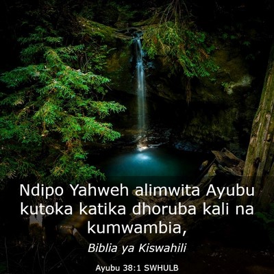 Picture 03 - Ayubu 38:1 SWHULB - Ndipo Yahweh alimwita Ayubu kutoka katika dhoruba - Bible Verse Picture