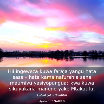 Picture 03 - Ayubu 6:10 SWHULB - Hii ingeweza kuwa faraja yangu hata sasa - hata - Bible Verse Picture