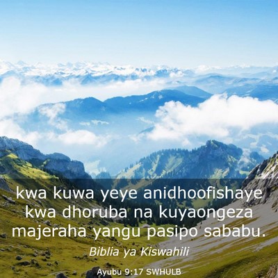Picture 03 - Ayubu 9:17 SWHULB - kwa kuwa yeye anidhoofishaye kwa dhoruba na - Bible Verse Picture