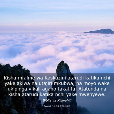 Picture 03 - Danieli 11:28 SWHULB - Kisha mfalme wa Kaskazini atarudi katika nchi - Bible Verse Picture
