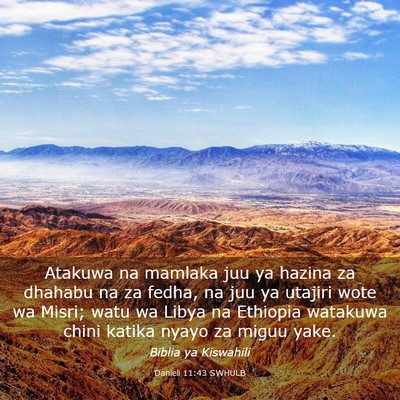 Picture 03 - Danieli 11:43 SWHULB - Atakuwa na mamlaka juu ya hazina za dhahabu na za - Bible Verse Picture