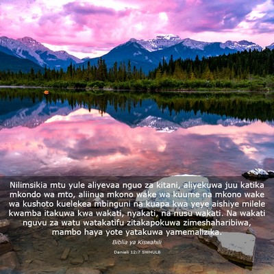 Picture 03 - Danieli 12:7 SWHULB - Nilimsikia mtu yule aliyevaa nguo za kitani, - Bible Verse Picture